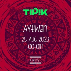 Aytiwan @ Tipik Party 25-08-2023