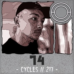 Cycles // 217 - 74 (techno, groove, hypnotic)