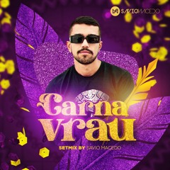 DJ SAVIO MACEDO - CARNAVRAU SET 2k22
