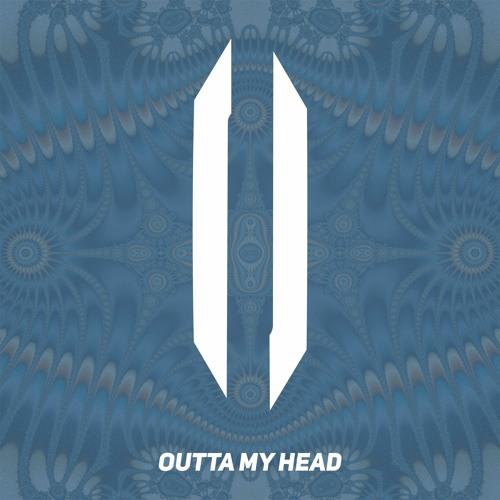 OUTTA MY HEAD