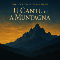 U Cantu di a Muntagna - Chanson Corse Traditionnelle (Remastered)
