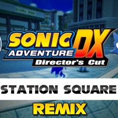 Sonic Adventure - ''Welcome to Station Square'' Remix | Daan Demmers