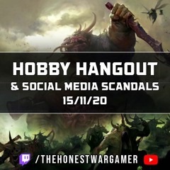 Hobby Hangout & Dealing with Social Media Scandals