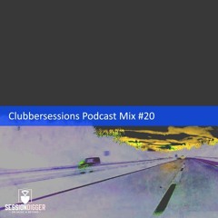 Clubbersessions Podcast Mix #20