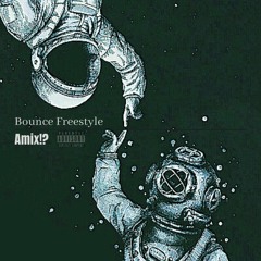 Bounce Freestyle" Amix