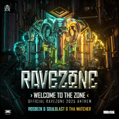 Rosbeek & Soulblast & Tha Watcher - Welcome To The Zone (Official Ravezone 2025 Anthem)