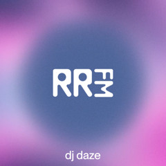 RRFM • dj daze • 20-08-2025