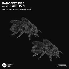 Banoffee Pies with DJ Autumn - 18 January 2025