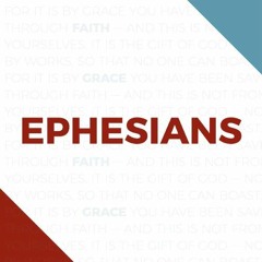 Grace Through Faith: A Gift From God (Ephesians)