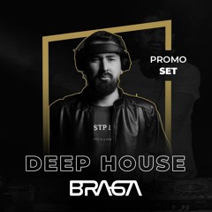 Braga - Promo Set Deep House