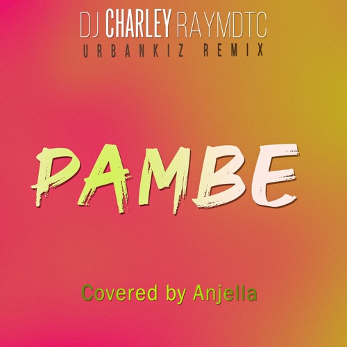 DJ Charley Raymdtc - Pambe