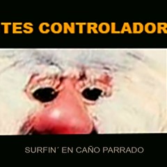 Entes Controladores - Surfin´en Caño Parrado