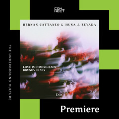 PREMIERE: Hernan Cattaneo, Husa & Zeyada - Love Is Coming Back (BRVNOV Remix) [DOC Records]