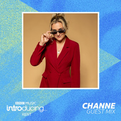 CHANNE - BBC Introducing Guest Mix