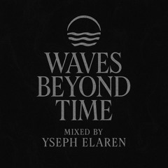 Waves Beyond Time 7