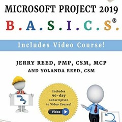 [Access] PDF EBOOK EPUB KINDLE Microsoft Project 2019 B.A.S.I.C.S.: Your A-Z Guide fo