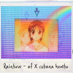 Rainbow - AF X Cubana Hembo