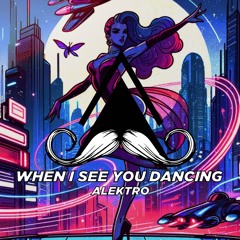 Alektro - When I See You Dancing (Original Mix)[MUSTACHE CREW RECORDS]
