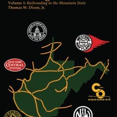 $* West Virginia Railroads, Volume 1, Railroading In the Mountain State $Book*