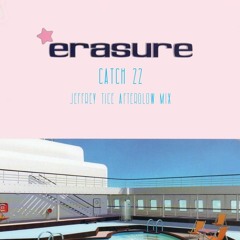Erasure - "Catch 22" (Jeffrey Tice Afterglow Mix)