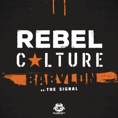REBEL CULTURE - THE SIGNAL