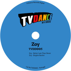 Zoy ─ Better Late Than Never [TVDD005]