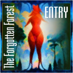 The Forgotten Forest - ENTRY
