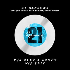 Nathan Dawe x Ella Henderson - 21 Reasons (Djs Alby & Sandy VIP Edit)