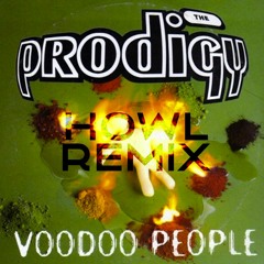 The Prodigy - Voodoo People (Howl Remix)