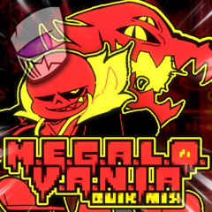 UNDERFELL - M.E.G.A.L.O.V.A.N.I.A [QUIK MIX]