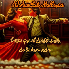 Deixa que el diable surti de la teva vida - KI Sunclub Mallorca