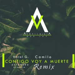 Karol G. Ft Camilo - Contigo Voy A Muerte Remix Angell Apolo.MP3