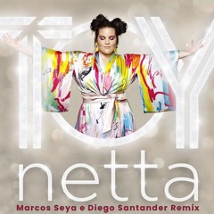 Netta - Toy (Marcos Seya & Diego Santander Remix) FREE DOWNLOAD