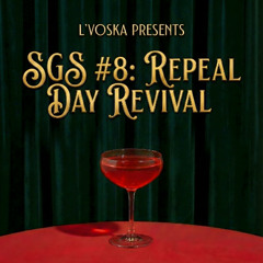 SGS #8: Repeal Day Revival