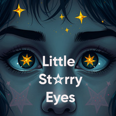 Little St☆rry Eyes