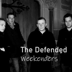 Weekenders - The Defended