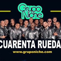 CUARENTA RUEDAS Grupo Niche 2020