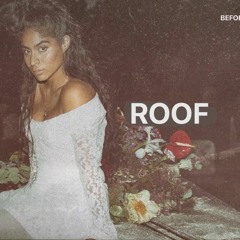 Roof - Jessie Reyez Remix