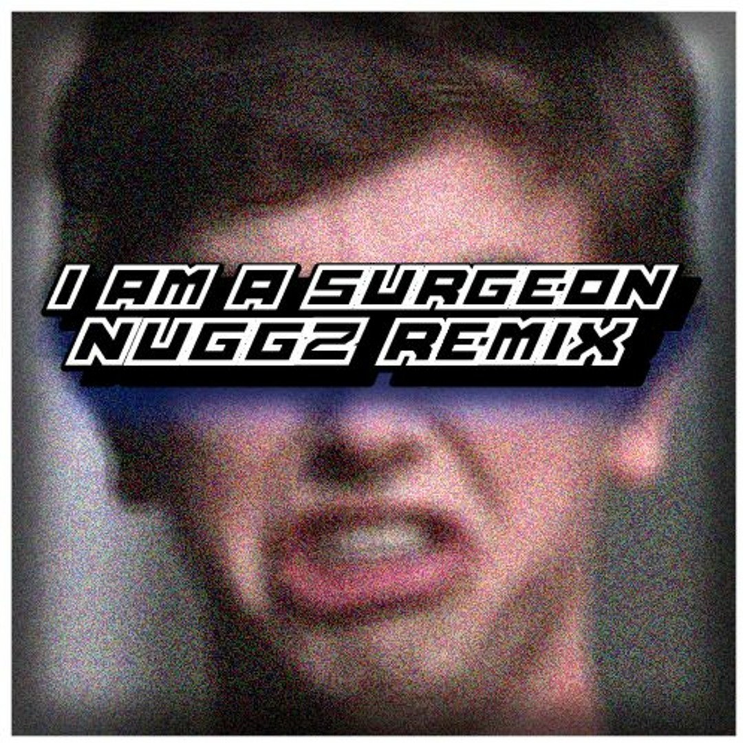 Stream I AM A SURGEON - The Good Doctor Nuggz Remix by Nuggz | Listen ...