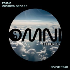 OUT NOW:  2NINE - WINDOW SEAT EP (OmniEP348)