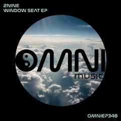 OUT NOW:  2NINE - WINDOW SEAT EP (OmniEP348)