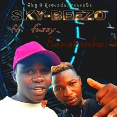 Sky beezo ft. fuzzy_Bamakumbwila_prod by sky zambia.mp3