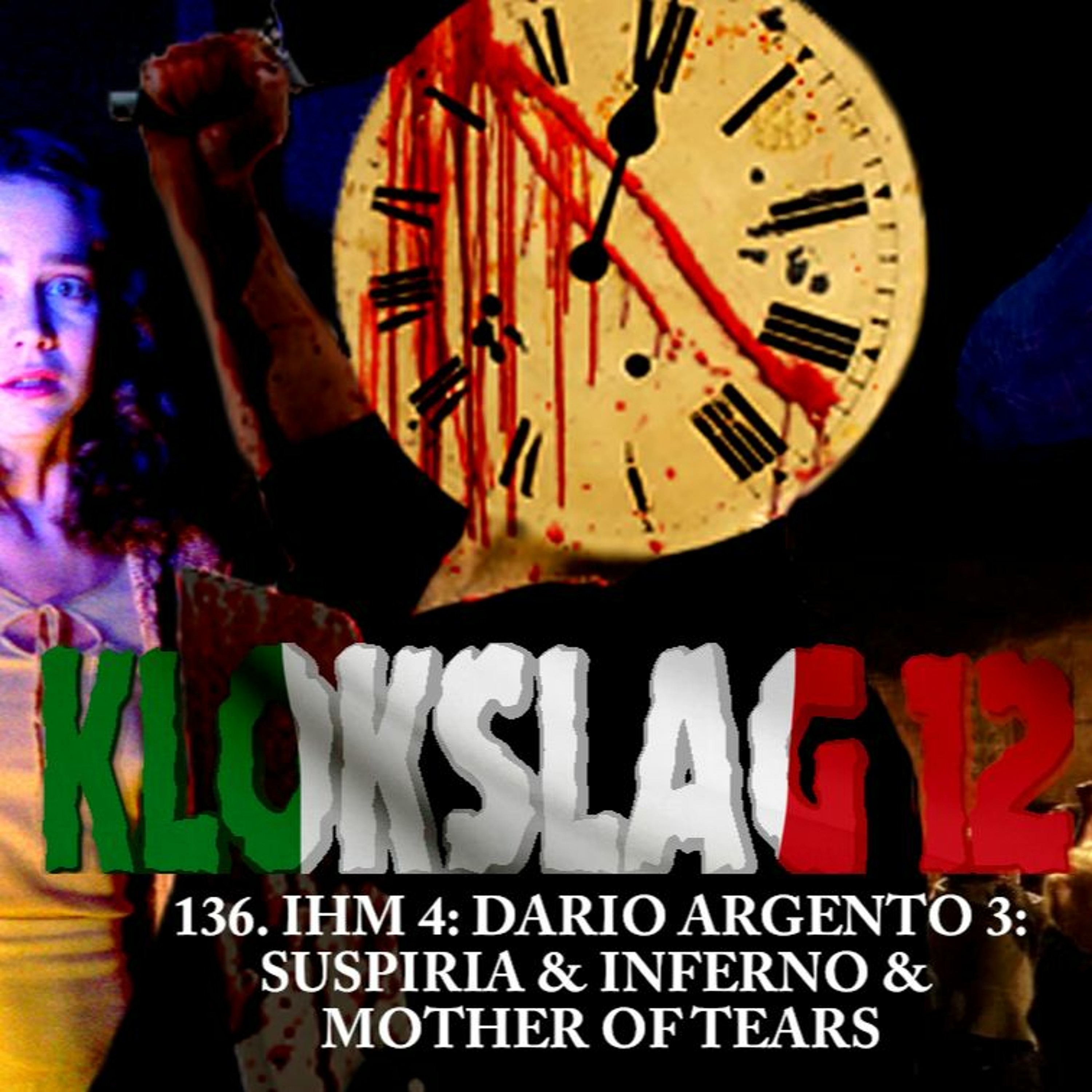 cover of episode 136. IHM 4: Dario Argento 3: Suspiria & Inferno & Mother Of Tears