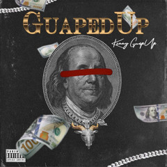 Kenny Guapup x Gauped Up