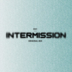 Intermission (Original Mix)