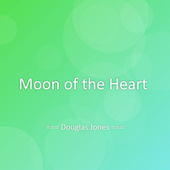 Moon of the Heart