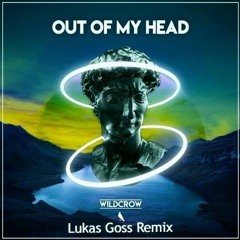 Wildcrow - Out Of My Head (Lukas Goss Remix)(Extended Mix)