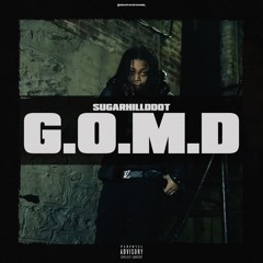 G.O.M.D- Lil Ddot/SugarHill Ddot