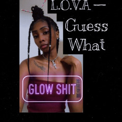 L.O.V.A - Guess what
