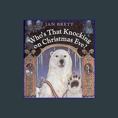 #^Ebook 📖 Who's That Knocking on Christmas Eve? <(DOWNLOAD E.B.O.O.K.^)